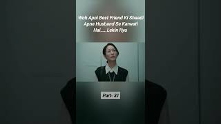 Part 31 - Marry My Husband Explained In Hindi l South Korean TV Series