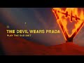 Play The Old ShitThe Devil Wears Prada