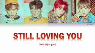 100% (백퍼센트) – Still Loving You (Color Coded Lyrics Eng/Rom/Han/가사)