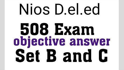 508 Exam objective Answer set B & C with proof