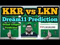 Kkr vs lkn dream11 predictionkkr vs lkn dream11kkr vs lkn dream11 team