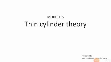 CE 302 DHS Part 2 module 5 Thin cylinder theory