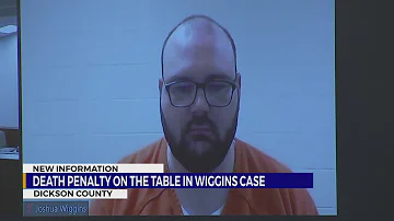 Death penalty on the table in Steven Wiggins case