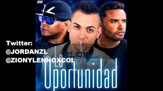 Eloy Ft Zion Y Lennox - La Oportunidad ( @JORDANZL @ZIONYLENNOXCOL )