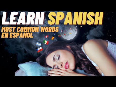 Learn spanish while you sleep most common words in Spanish