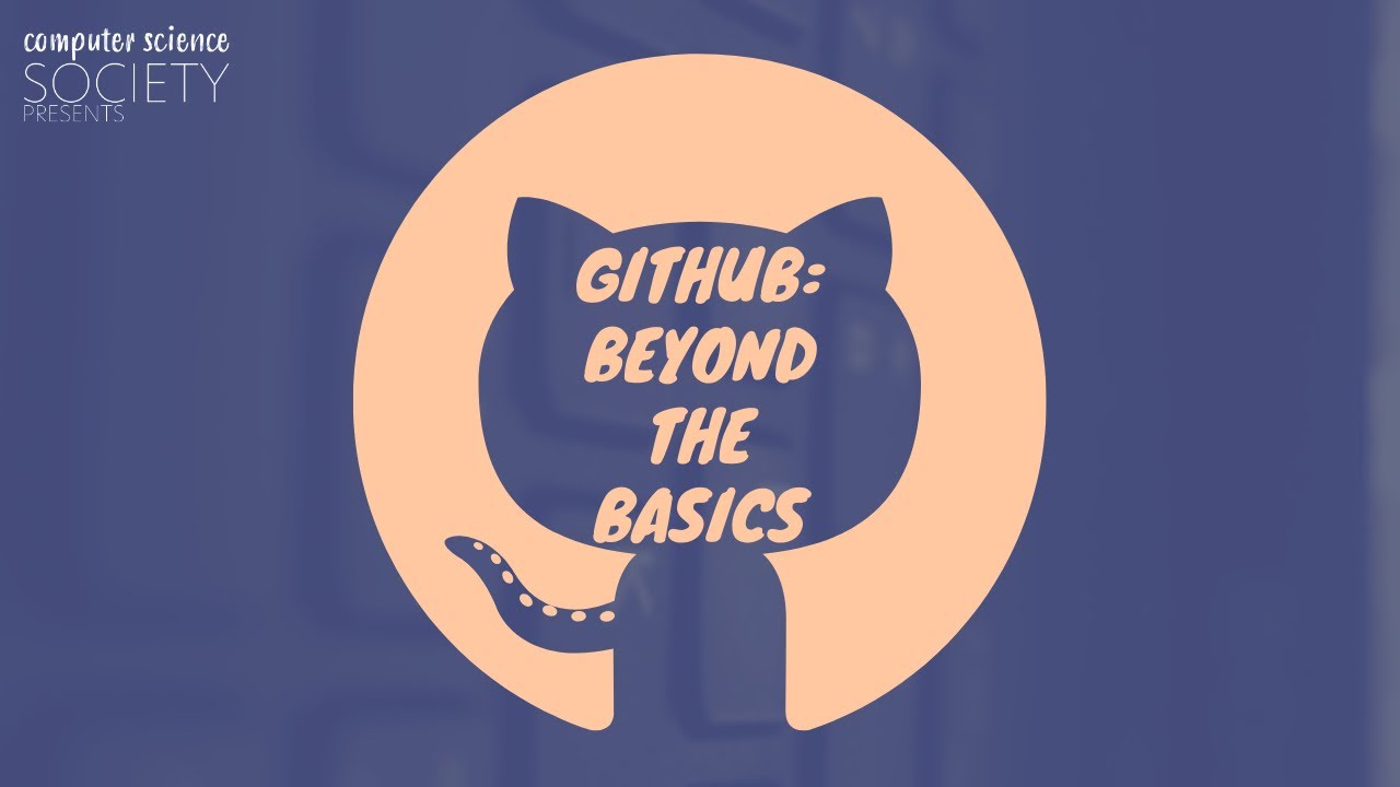 GitHub: Beyond the Basics Workshop - YouTube