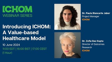 Introducing ICHOM: A Value-based Healthcare Model | 10 June 2024