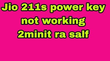 Jio 211s power key not working solv hagaya haa