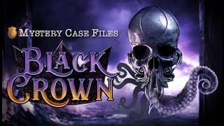 Mystery Case Files: Black Crown Collector’s Edition | Full Walkthrough & Dark Secrets Uncovered