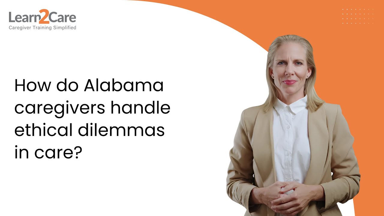 How Do Alabama Caregivers Handle Ethical Dilemmas in Care?