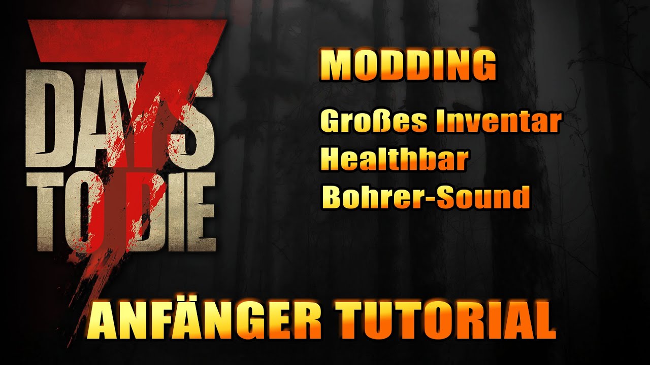 7 Days To Die Mods Installieren Deutsch