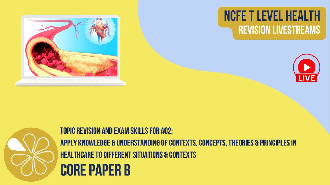 Ao2 J AO2 in Core Paper B | NCFE T Level Health Revision Livestream - YouTube