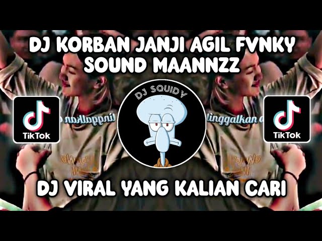 DJ KORBAN JANJI AGIL FVNKY SOUND MAANNZZ VIRAL TIKTOK TERBARU 2023 YANG KALAIAN CARI class=