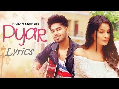 pyar-lyrics-karan-sehmbi-full-video-song-with-lyrics-|-latest-punjabi-songs-2017