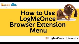LogMeOnce Password Manager V6.0 : How to use LogMeOnce Browser Extension Menu screenshot 1