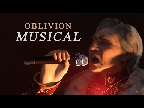 The Elder Scrolls Iv Oblivion Remastered But Its A Musical The Elder Scrolls Iv Oblivion Remastered But Its A Musical