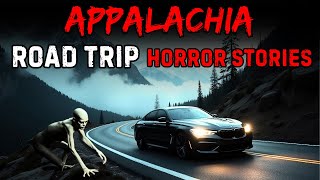 10 True Scary Appalachian Road Trips | Horror Stories | Dark Creepy Night