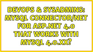 DevOps & SysAdmins: MySQL Connector/NET for ASP.NET 4.0 that works with MySQL 4.0.xx?