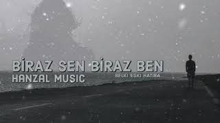 Hanzal - Biraz Sen Biraz Ben (Official Audio) #birazsenbirazben
