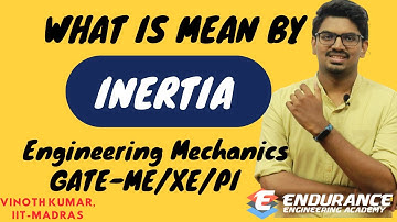 What is mean by INERTIA? | Engineering Mechanics | GATE 2022,2023 | GATE ME,XE,PI | EEA
