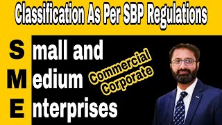 Smes As Per Sbp Regulations Small Enterprise Medium Enterprise Commercial Eny Corporate