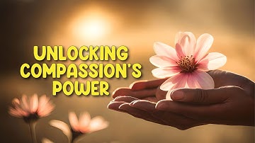 Transformative Power of Compassion: Embracing Unity and Healing | Sufi Wisdom