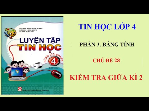 Video Chủ đề 28. KIỂM TRA GIỮA KÌ 2 (Luyện tập tin học 4... - YouTube