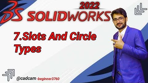 SolidWorks Tutorial in Urdu/Hindi 7.Slots And Circle Types
