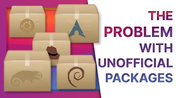 Should LINUX DISTROS still PACKAGE applications? The problem with UNOFFICIAL packages