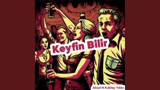 Video thumbnail of "Aksel - Keyfin Bilir"