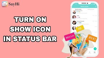 How To Turn On Show Icon In Status Bar On SayHi App