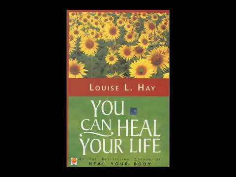 Louise L Hay You Can Heal Your Life part 4 - YouTube