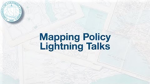 UC GIS Week 2020 - 6A - Mapping Policy Lightning Talks