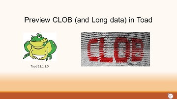 Preview CLOB and Long data in Toad