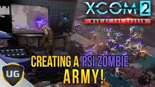 XCOM 2: Creating a PSI Zombie Army to beat Warlock! | War of the Chosen