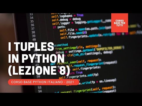 8. I TUPLES: i tipi di dati COMPOSTI parte 1 (CORSO BASE COMPLETO PYTHON ITA 2021)