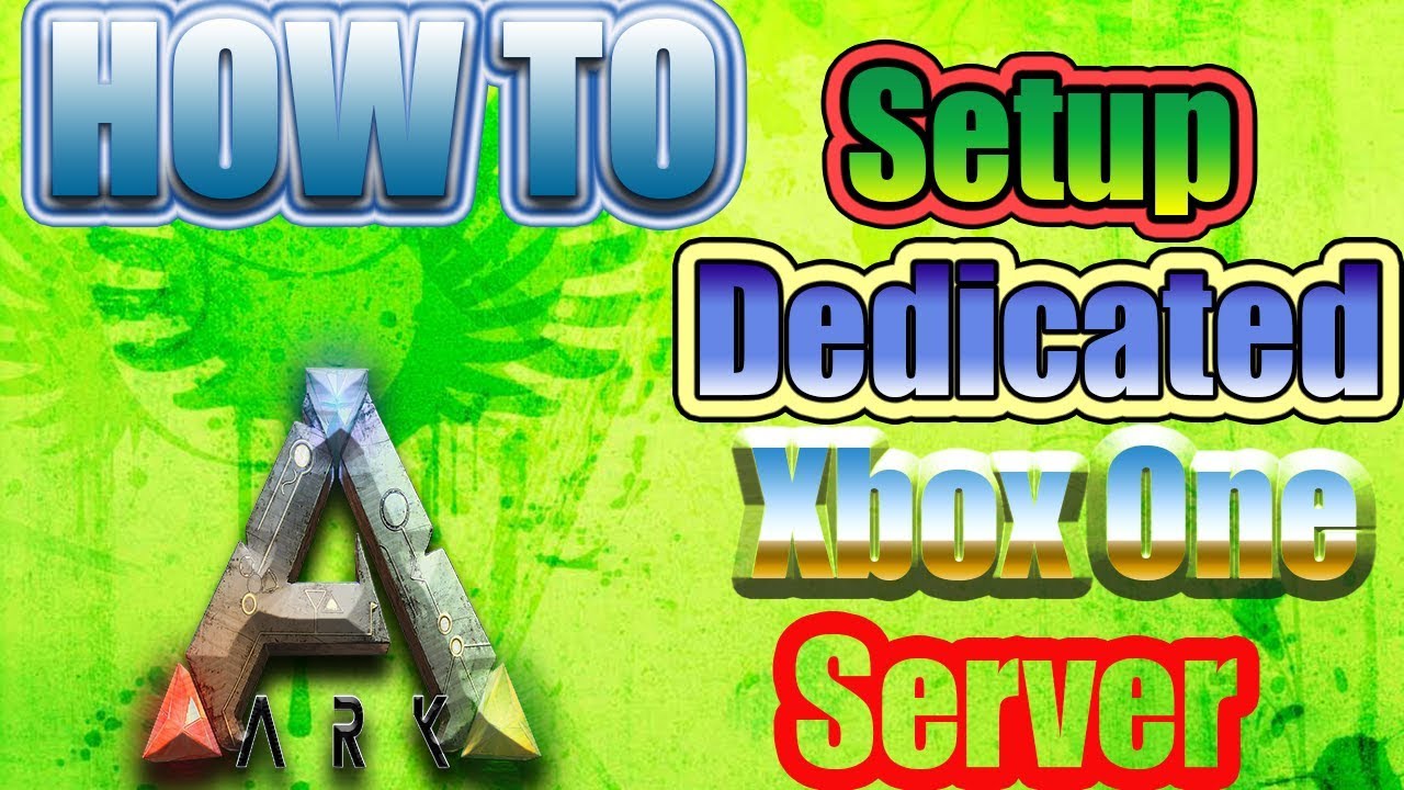 Ark Survival Evolved Server Erstellen Xbox One How To Set Up A Dedicated Xbox One Ark: Survival Evolved Server - YouTube