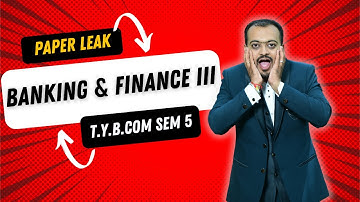Banking & Finance 3| TYBCom | Semester 5 | Question Bank #paper_leak #paper_pattern  #kkca #sppu