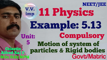 11 Physics|Example 5.13|Compulsory|Unit 5|Motion of  particles & Rigid bodies|Tamil|sky physics