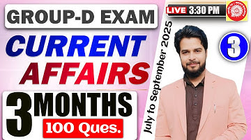 July to Sept. GROUP-D Current Affairs | Super 100 QUESTION | Exam में सीधे सवाल यहीं से |Chandra Sir