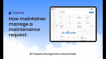 How Maintainer Manage a Maintenance Request in  Zaiporty | Property Management Software