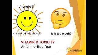 VITAMIN D TOXICITY: AN UNMERITED FEAR THAT IS WEAKENING OUR IMMUNITY