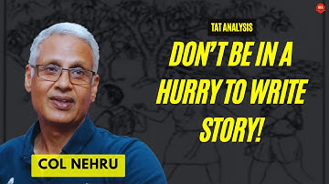 Understand What the Picture is Trying to Indicate in TAT | TAT Analysis w Col M M Nehru | Ex-IO