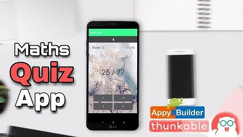 How to create Maths Quiz app in Thunkable or Appybuilder