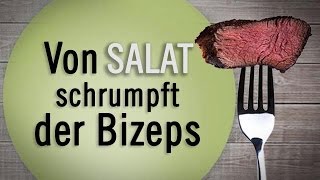 Von Salat schrumpft der Bizeps - Das Original