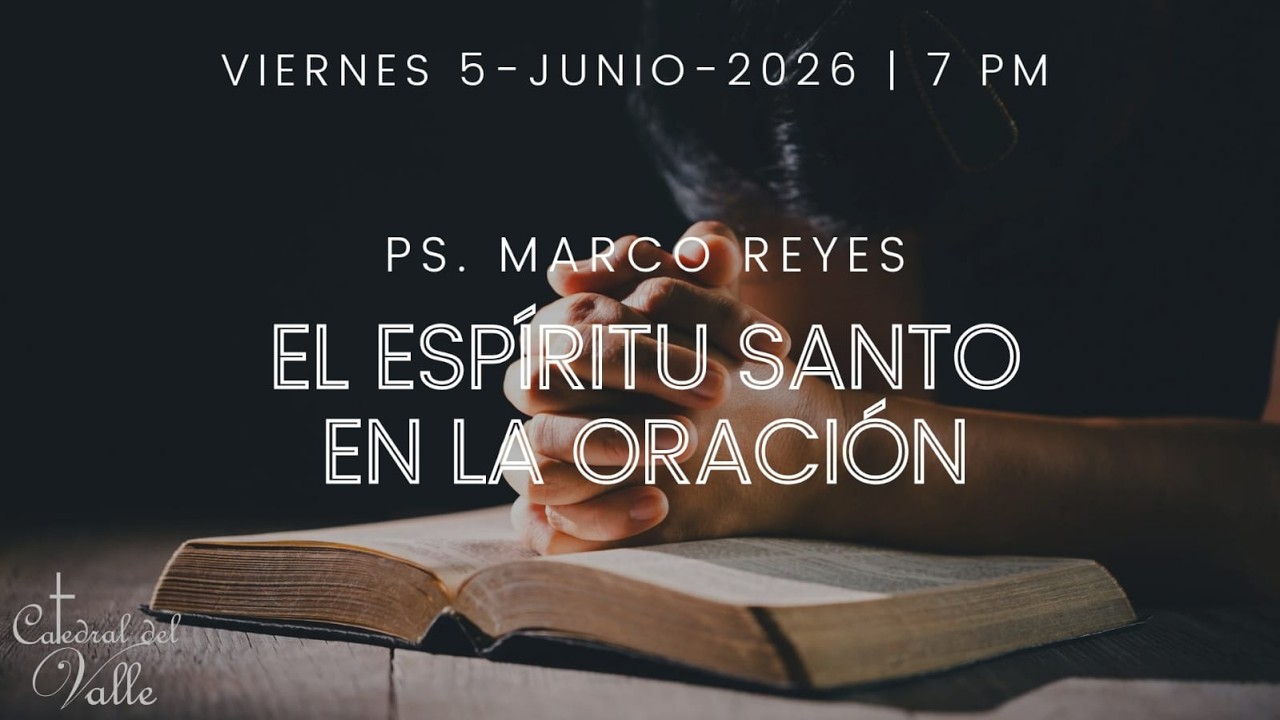 EL ESPIRITU SANTO EN LA ORACION |  5 JUNIO 2026