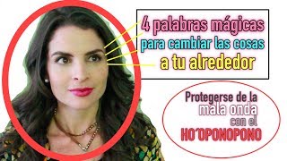 4 Palabras mágicas para cambiar las cosas a tu alrededor/Hooponopono/#BascoTIPS