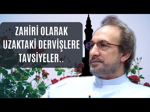 Zahiri Olarak Uzaktaki Dervişlere Tavsiyeler - Muhammed Hüseyin (R.A)