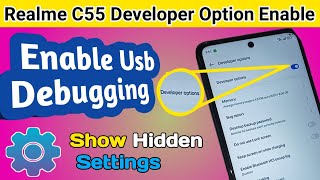 Realme c55 developer option enable // enable usb debugging