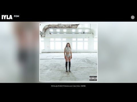 iyla - FOH (Official Audio)